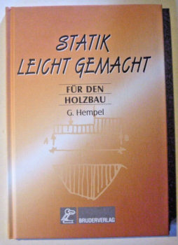 Statik leicht gemacht - Für den Holzbau von G. Hempel
